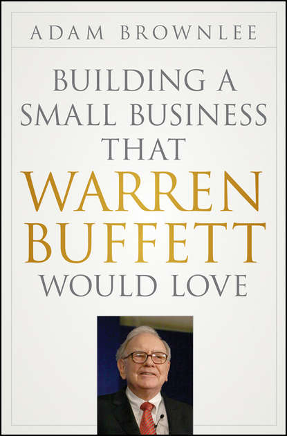 Adam Brownlee — Building a Small Business that Warren Buffett Would Love