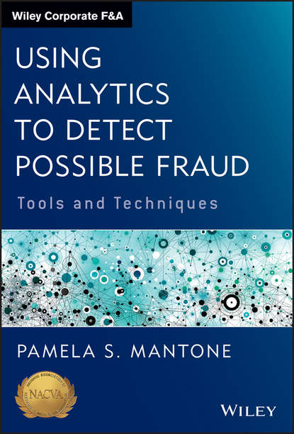 Pamela Mantone S. - Using Analytics to Detect Possible Fraud. Tools and Techniques