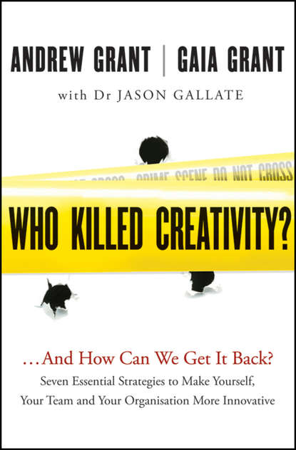 Andrew  Grant - Who Killed Creativity?. ...And How Do We Get It Back?
