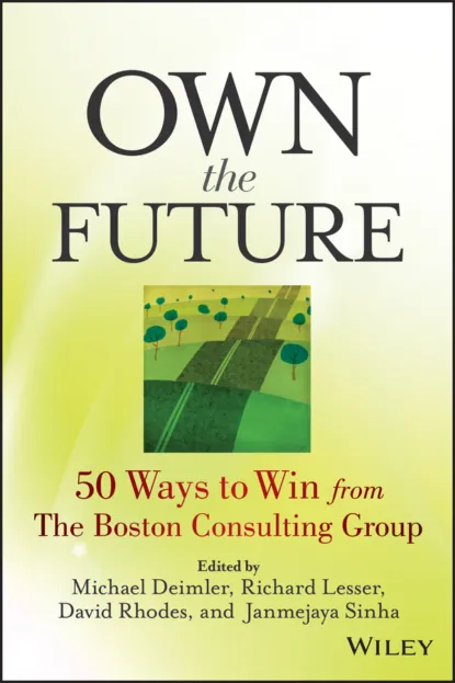 Обложка книги Own the Future. 50 Ways to Win from The Boston Consulting Group, David  Rhodes