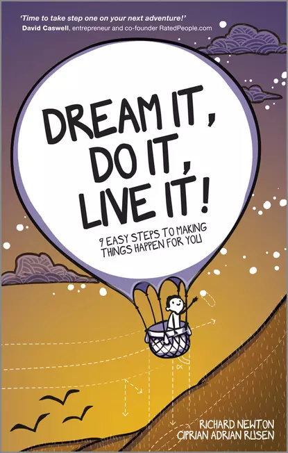 Обложка книги Dream It, Do It, Live It. 9 Easy Steps To Making Things Happen For You, Richard  Newton