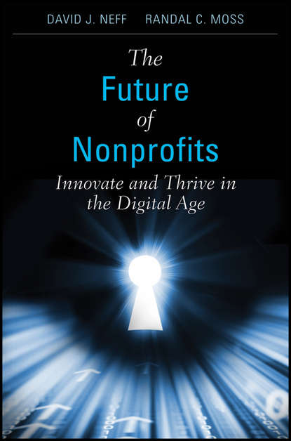 David Neff J. - The Future of Nonprofits. Innovate and Thrive in the Digital Age