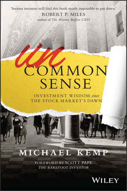 Michael  Kemp - Uncommon Sense. Investment Wisdom Since the Stock Market's Dawn