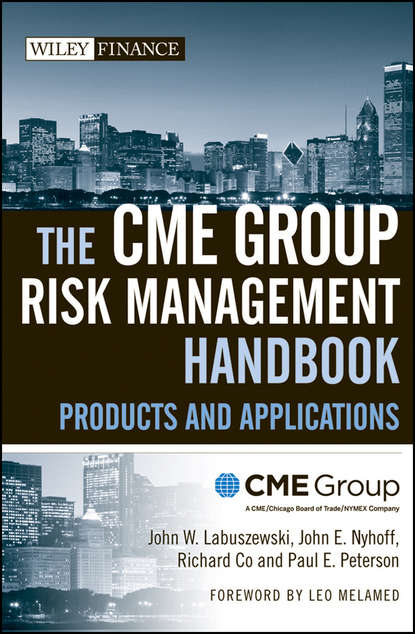 The CME Group Risk Management Handbook. Products and Applications (Leo  Melamed). 