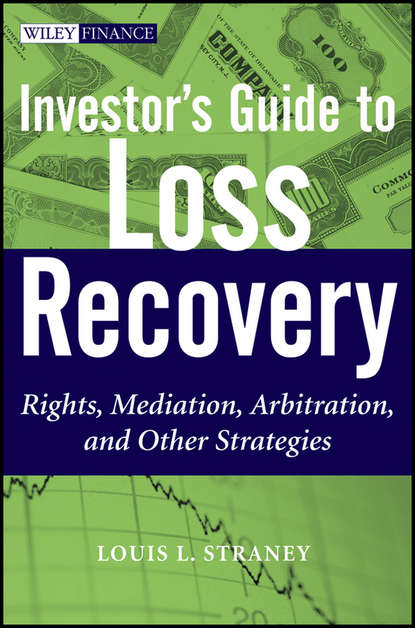 Investor s Guide to Loss Recovery. Rights, Mediation, Arbitration, and other Strategies