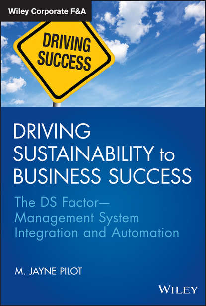 M. Pilot Jayne - Driving Sustainability to Business Success. The DS FactorManagement System Integration and Automation