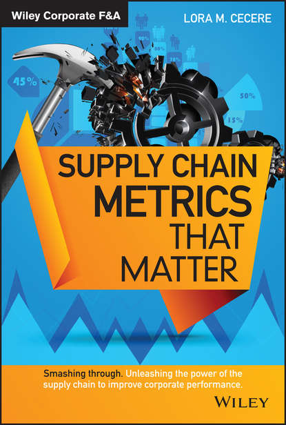 Lora Cecere M. - Supply Chain Metrics that Matter