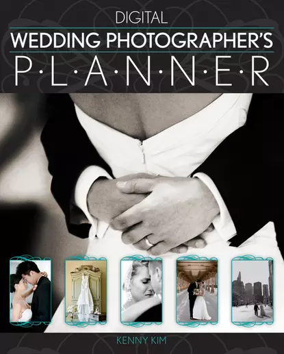 Обложка книги Digital Wedding Photographer's Planner, Kenny  Kim