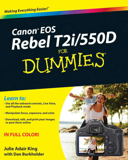 Dan Burkholder — Canon EOS Rebel T2i / 550D For Dummies
