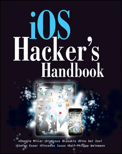 Charlie  Miller - iOS Hacker's Handbook