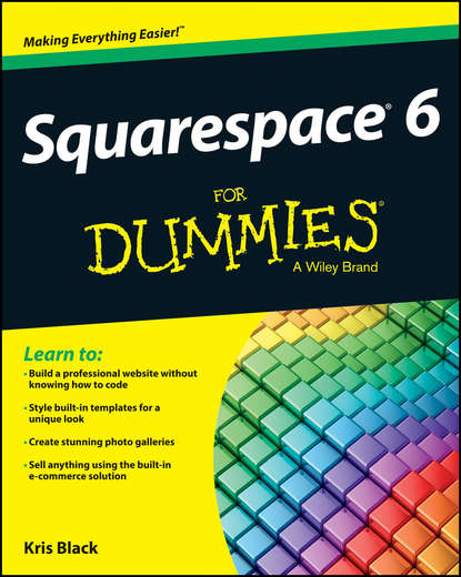 Kris  Black - Squarespace 6 For Dummies