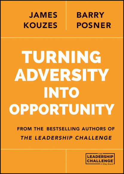 Turning Adversity Into Opportunity (Джеймс Кузес). 