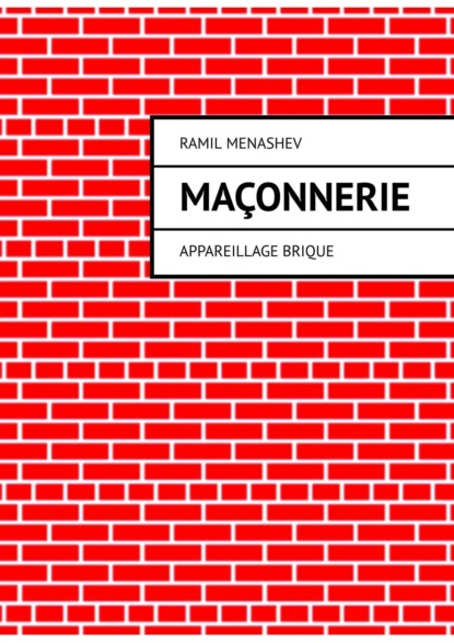 Ramil Menashev - Maçonnerie. Appareillage brique