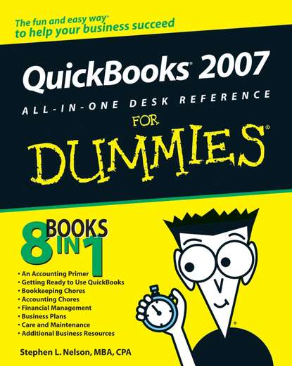 Stephen L. Nelson - QuickBooks 2007 All-in-One Desk Reference For Dummies