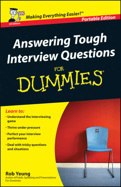 Rob  Yeung - Answering Tough Interview Questions for Dummies