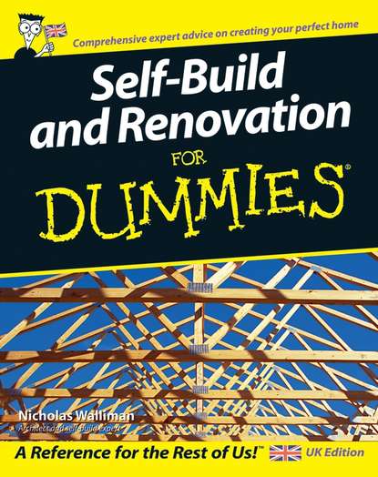 Nicholas  Walliman - Self Build and Renovation For Dummies