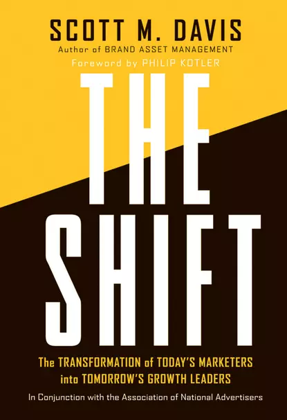 Обложка книги The Shift. The Transformation of Today's Marketers into Tomorrow's Growth Leaders, Philip Kotler