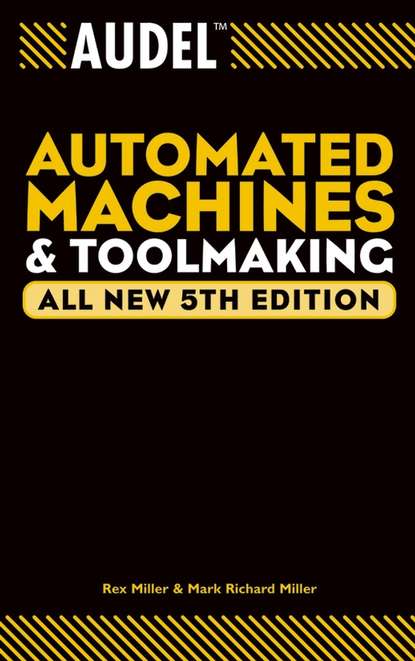 Rex  Miller - Audel Automated Machines and Toolmaking
