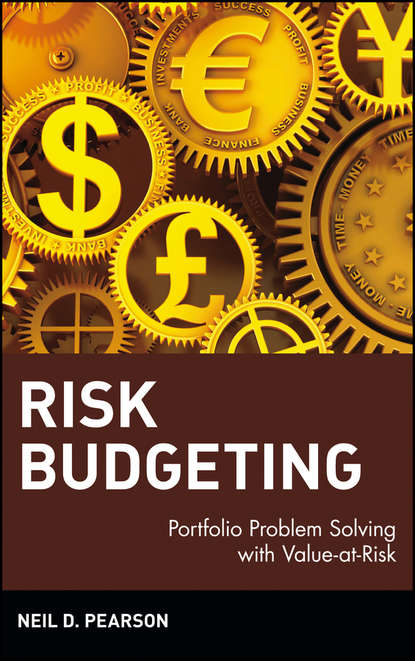 Risk Budgeting. Portfolio Problem Solving with Value-at-Risk - Neil Pearson D.