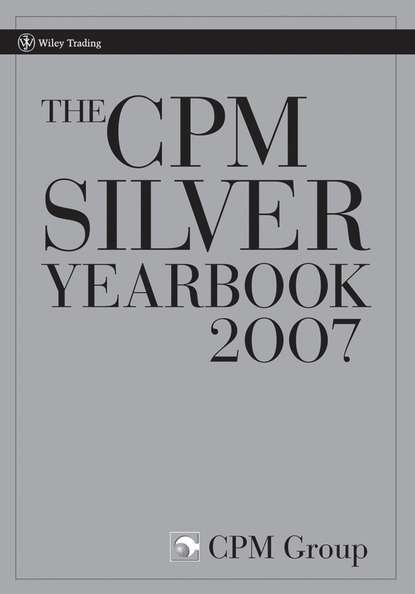 CPM Group — The CPM Silver Yearbook 2007