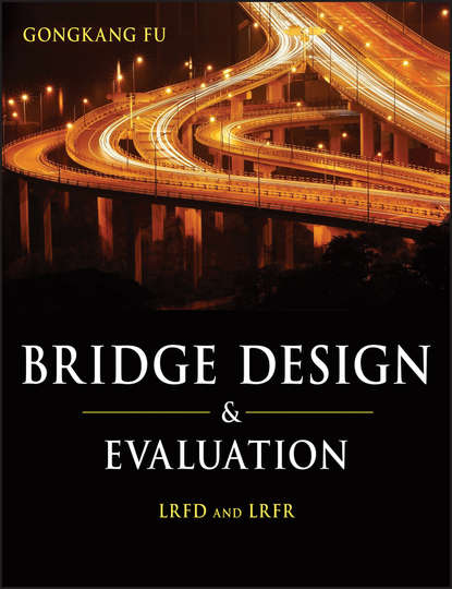 Bridge Design and Evaluation. LRFD and LRFR