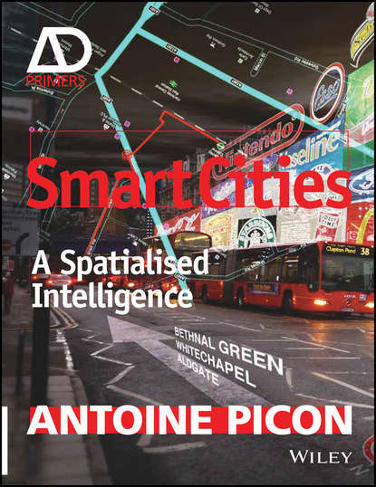 Antoine  Picon - Smart Cities. A Spatialised Intelligence