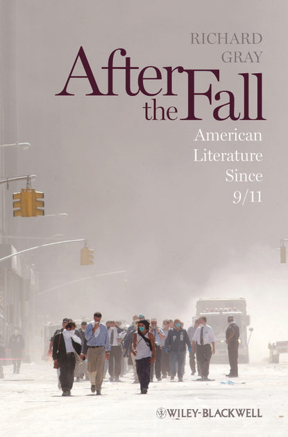 After the Fall. American Literature Since 9/11