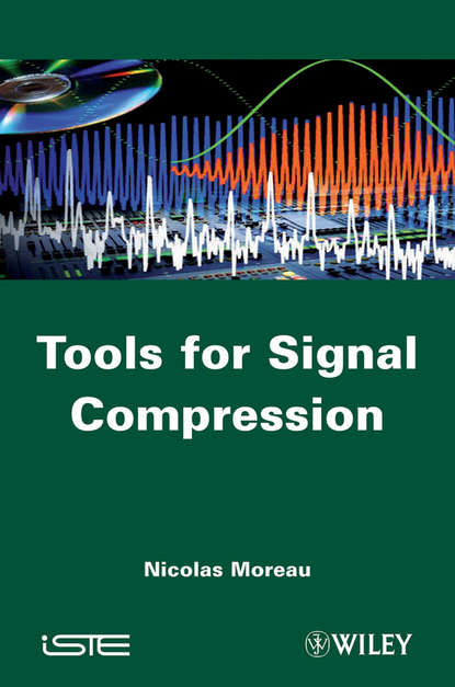 Tools for Signal Compression. Applications to Speech and Audio Coding - Nicolas  Moreau