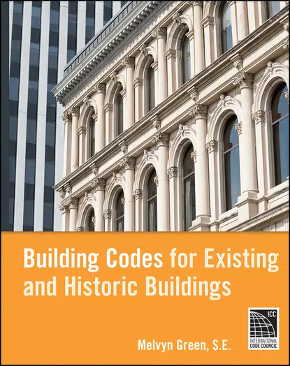 Обложка книги Building Codes for Existing and Historic Buildings, Melvyn  Green