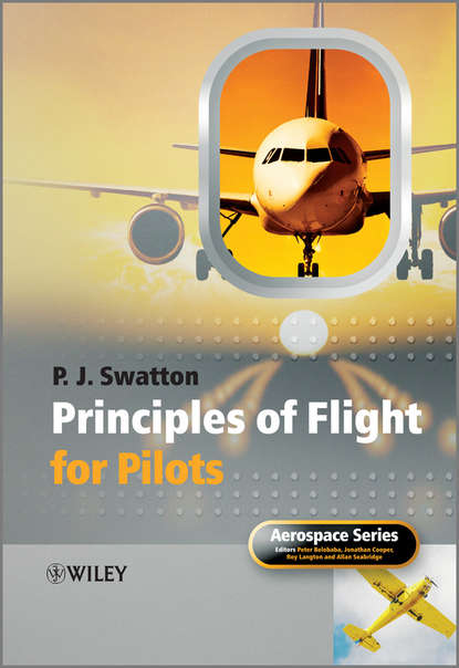 Peter J. Swatton - Principles of Flight for Pilots