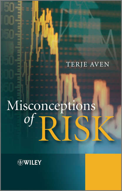 Terje  Aven - Misconceptions of Risk