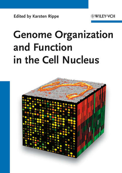 Genome Organization And Function In The Cell Nucleus (Karsten  Rippe). 