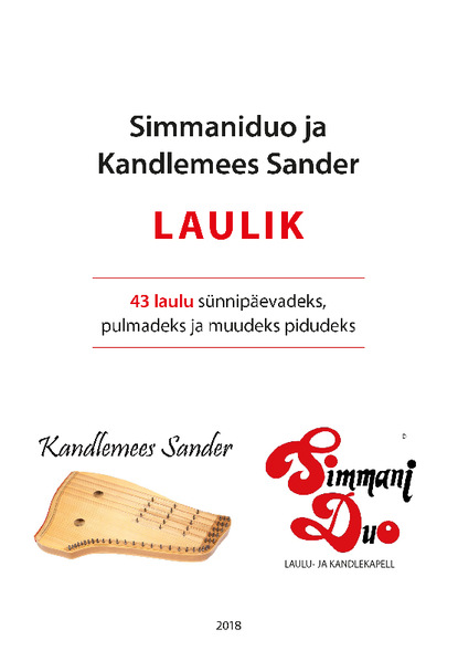 Koostaja Kandlemees Sander - Simmaniduo ja Kandlemees Sander LAULIK: 43 laulu sünnipäevadeks, pulmadeks ja muudeks pidudeks