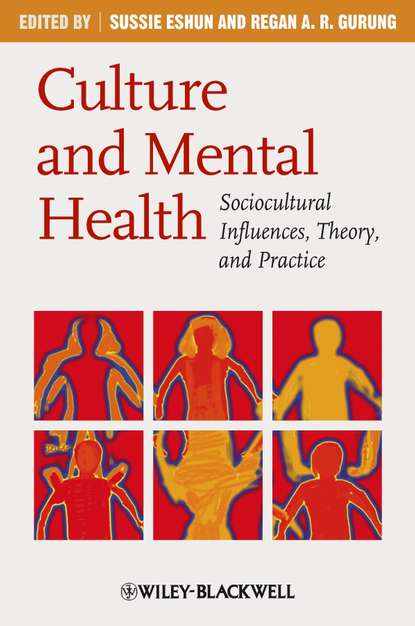 Eshun Sussie - Culture and Mental Health. Sociocultural Influences, Theory, and Practice