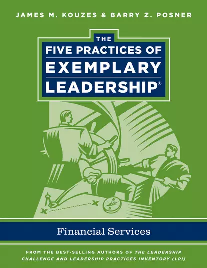 Обложка книги The Five Practices of Exemplary Leadership. Financial Services, Джеймс Кузес