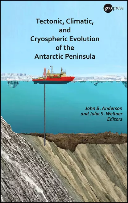 Обложка книги Tectonic, Climatic, and Cryospheric Evolution of the Antarctic Peninsula, Anderson John B.