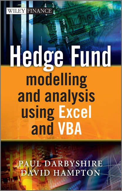 Hedge Fund Modeling and Analysis Using Excel and VBA (Darbyshire Paul). 