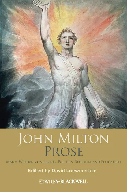 Обложка книги John Milton Prose. Major Writings on Liberty, Politics, Religion, and Education, Джон Мильтон