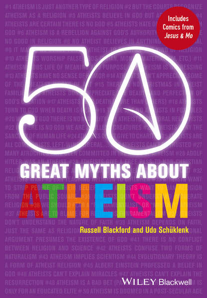 Schüklenk Udo - 50 Great Myths About Atheism