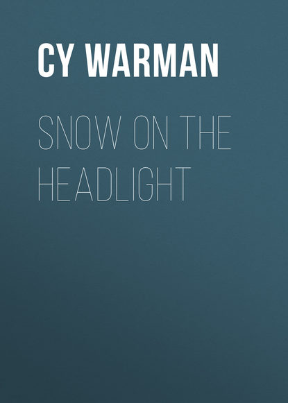 Snow on the Headlight (Cy Warman). 