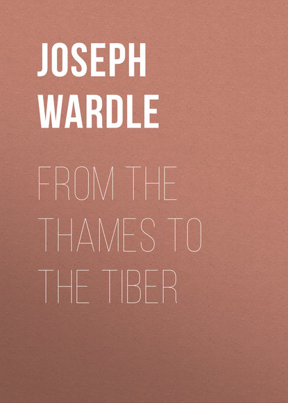 From the Thames to the Tiber (Joseph Wardle). 