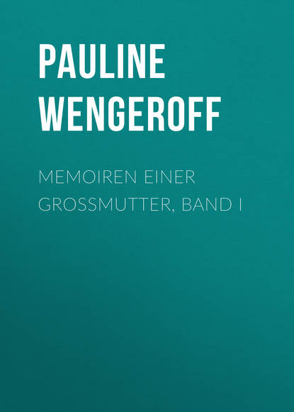 Memoiren einer Grossmutter, Band I