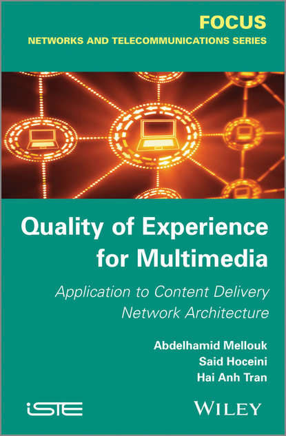 Abdelhamid Mellouk - Quality of Experience for Multimedia
