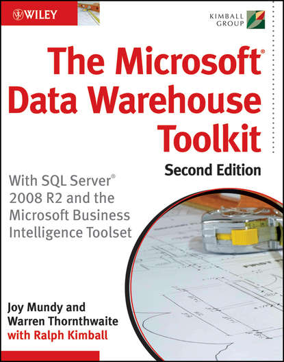 The Microsoft Data Warehouse Toolkit - Joy  Mundy