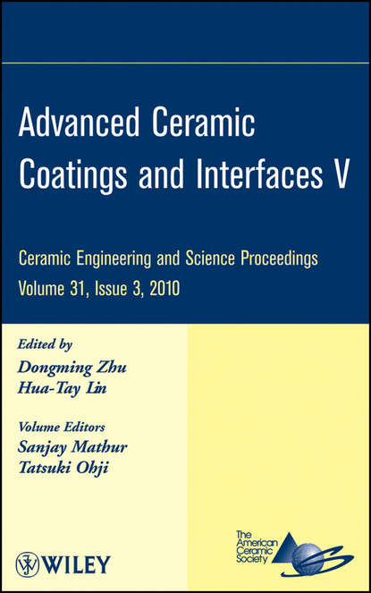 Группа авторов - Advanced Ceramic Coatings and Interfaces V