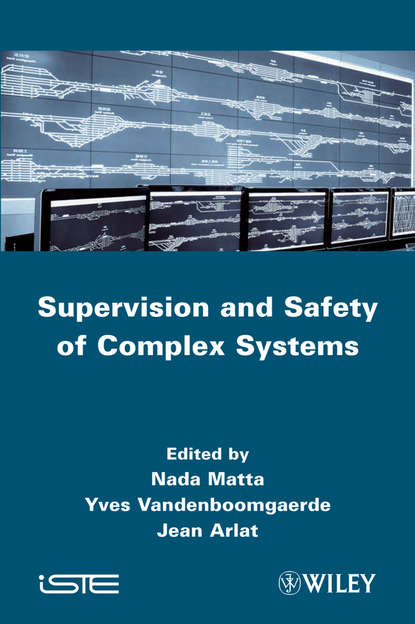 Supervision and Safety of Complex Systems - Группа авторов