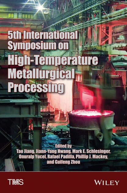 

5th International Symposium on High-Temperature Metallurgical Processing