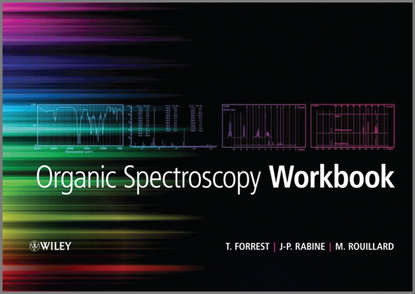 Tom Forrest - Organic Spectroscopy Workbook
