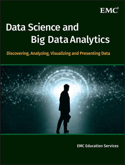 EMC Services Education - Data Science and Big Data Analytics. Discovering, Analyzing, Visualizing and Presenting Data
