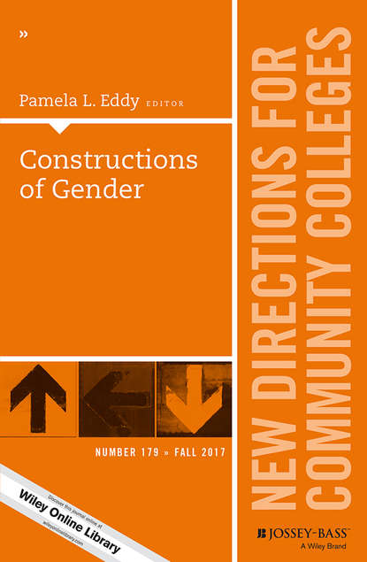 

Constructions of Gender. New Directions for Community Colleges, Number 179